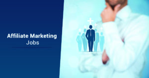 Affiliate marketing jobs
