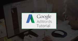 Google adwords tutorial