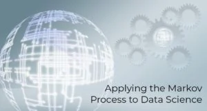 Applying the markov process to data science 1170x6 62c0dbaf1dd2b17bbd1cf4c81badfae5