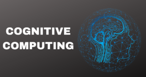 Cognitive computing